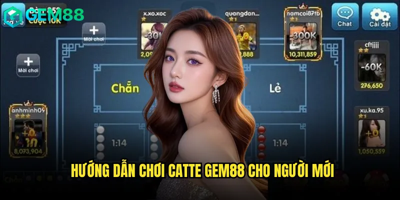 Làm Chủ Game Catte gem88 Với Kỹ Năng Đánh Bài Chuyên Nghiệp 2 Hướng dẫn chơi Catte gem88 cho người mới