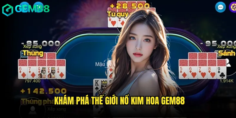 Chinh Phục Nổ Kim Hoa gem88 Cùng Phong Cách Chuyên Gia 2 Khám phá thế giới Nổ kim hoa gem88