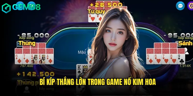 Chinh Phục Nổ Kim Hoa gem88 Cùng Phong Cách Chuyên Gia 3 Bí kíp thắng lớn trong game Nổ kim hoa
